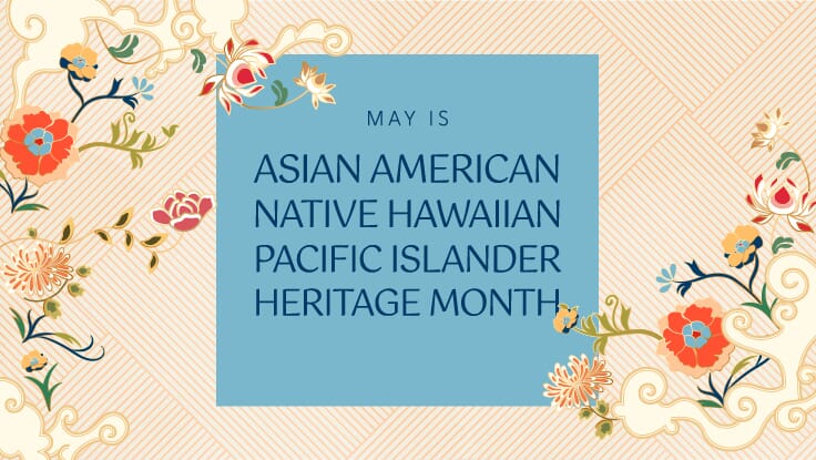 May is Asian American, Native Hawaiian, and Pacific Islander Heritage Month; a beige wave background with a flower border
