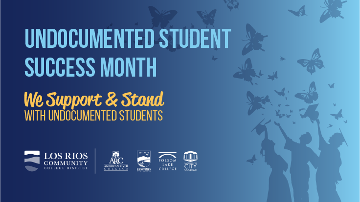 Los Rios Undocumented Student Success Month graphic
